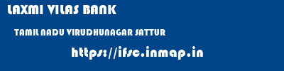 LAXMI VILAS BANK  TAMIL NADU VIRUDHUNAGAR SATTUR   ifsc code